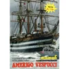 Maquette Bateau Amerigo Vespucci